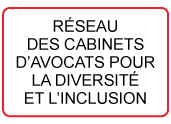 Réseau des cabinets d’avocats pour la diversité et l’inclusion